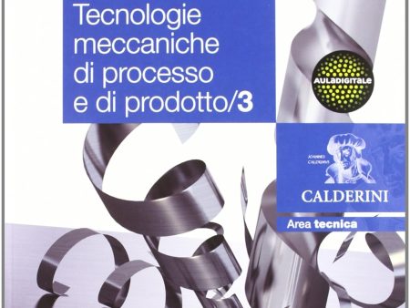 Tecnologie meccaniche di processo e di prodotto 3 For Cheap