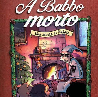 A babbo morto. Una storia di Natale Hot on Sale