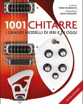 1001 chitarre. I grandi modelli di ieri e di oggi. Sale