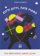 Zitti zitti, fate piano - Sta arrivando Santa Lucia! Online Hot Sale