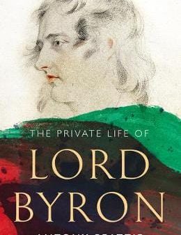 Antony Peattie: The Private Life of Lord Byron [2019] hardback Supply