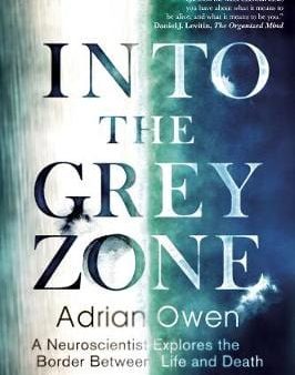 Adrian Owen: Into the Grey Zone [2017] paperback For Sale